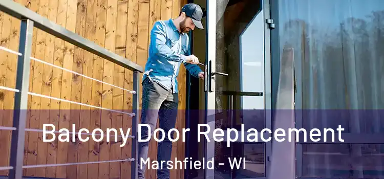  Balcony Door Replacement Marshfield - WI