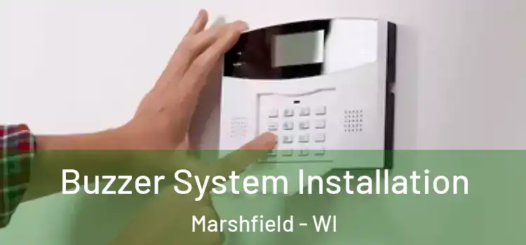  Buzzer System Installation Marshfield - WI