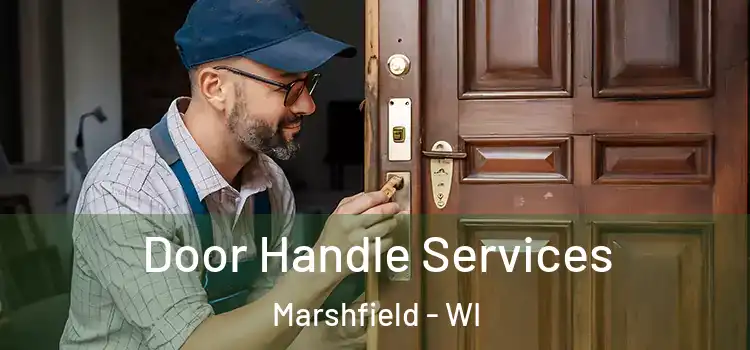  Door Handle Services Marshfield - WI