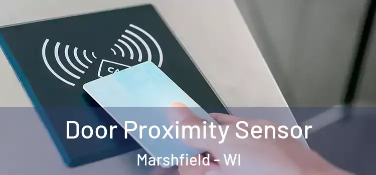 Door Proximity Sensor Marshfield - WI