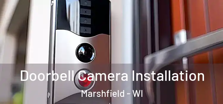  Doorbell Camera Installation Marshfield - WI