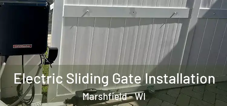  Electric Sliding Gate Installation Marshfield - WI