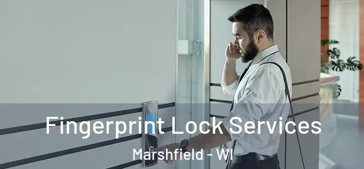  Fingerprint Lock Services Marshfield - WI