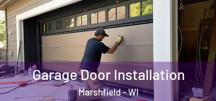  Garage Door Installation Marshfield - WI