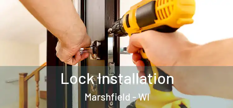  Lock Installation Marshfield - WI
