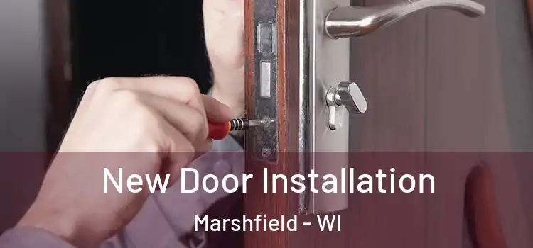  New Door Installation Marshfield - WI