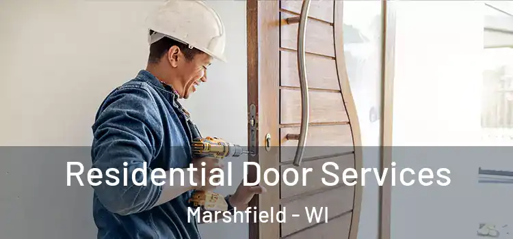  Residential Door Services Marshfield - WI