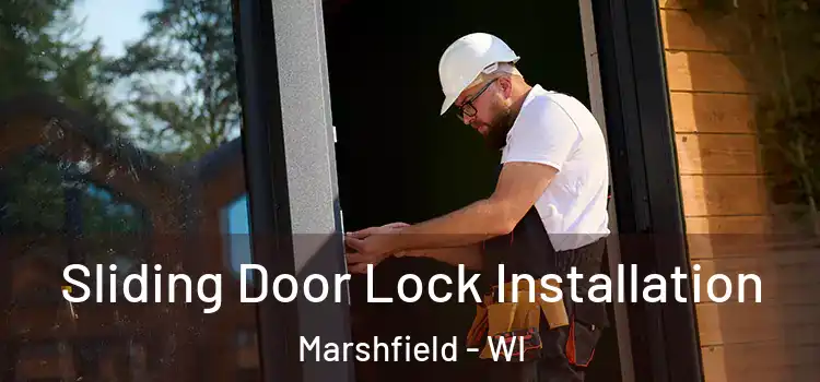 Sliding Door Lock Installation Marshfield - WI
