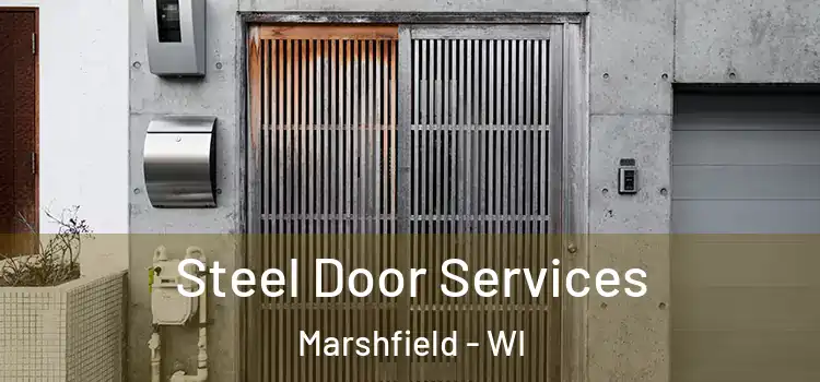 Steel Door Services Marshfield - WI